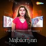 Majbooriyan - Souravh Mukherjee Song Download